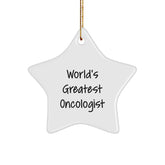 Funny Quotes for Oncologist Gifts, Star Ornament, 'World's Greatest' Decoration for Him, Unique Christmas Unique Gifts from Friends, Family, Coworkers to Oncologists, Men, Women - Image 1